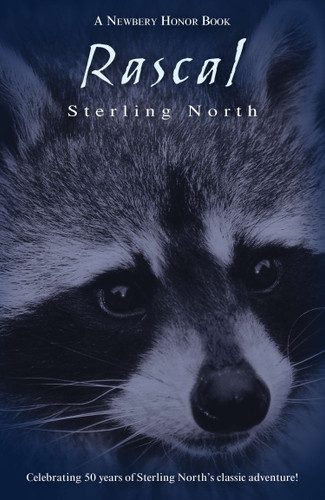 Rascal: Celebrating 50 Years of Sterling North's Classic Adventure! book cover by Sterling North