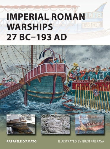 Imperial Roman Warships 27 BC–193 AD (New Vanguard #230) book cover by Raffaele D’Amato