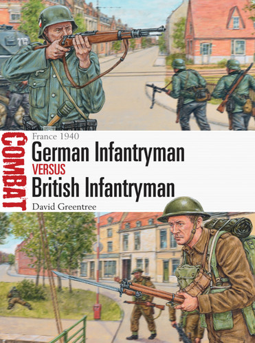 German Infantryman vs British Infantryman: France 1940 (Combat #14) book cover by David Greentree
