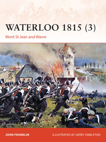 Waterloo 1815 (3): Mont St Jean and Wavre (Campaign #280) book cover by John Franklin