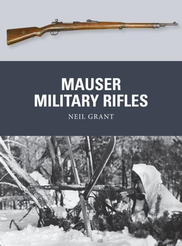 Mauser Military Rifles (Weapon #39) book cover by Neil Grant