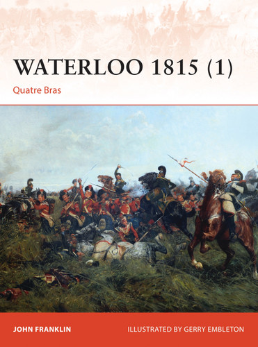 Waterloo 1815 (1): Quatre Bras (Campaign #276) book cover by John Franklin