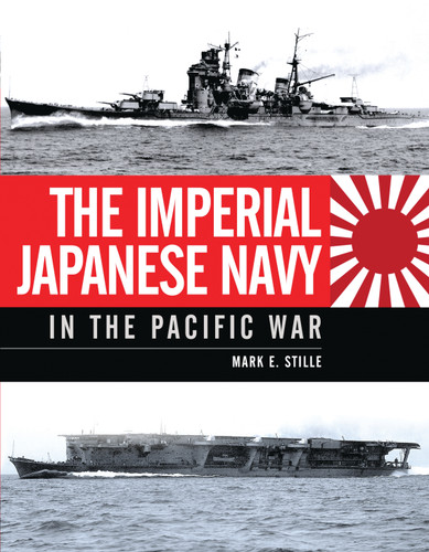 The Imperial Japanese Navy in the Pacific War (General Military) book cover by Mark Stille