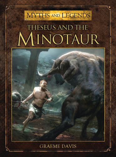 Theseus and the Minotaur (Myths and Legends) book cover by Graeme Davis