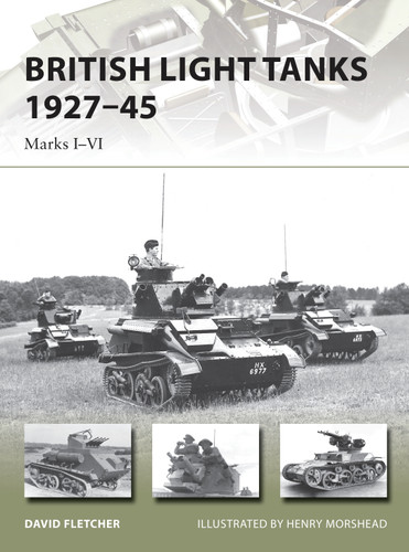 British Light Tanks 1927–45: Marks I–VI (New Vanguard #217) book cover by David Fletcher
