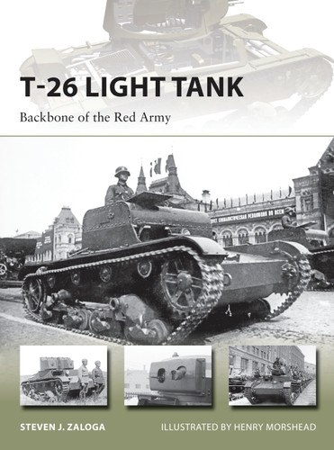T-26 Light Tank: Backbone of the Red Army (New Vanguard #218) book cover by Steven J. Zaloga