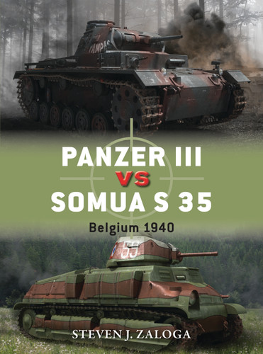 Panzer III vs Somua S 35: Belgium 1940 (Duel #63) book cover by Steven J. Zaloga