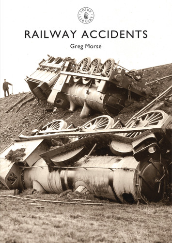 Railway Accidents (Shire Library #794) book cover by Greg Morse