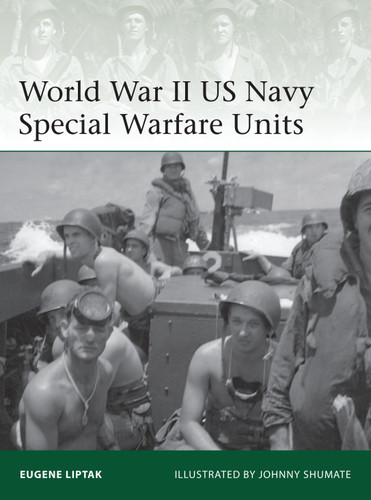 World War II US Navy Special Warfare Units (Elite #203) book cover by Eugene Liptak