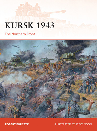 Kursk 1943: The Northern Front (Campaign #272) book cover by Robert Forczyk