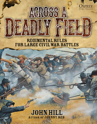 Across A Deadly Field: Regimental Rules for Civil War Battles (Across A Deadly Field) book cover by John Hill