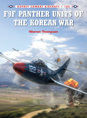 F9F Panther Units of the Korean War (Combat Aircraft #103) book cover by Warren Thompson