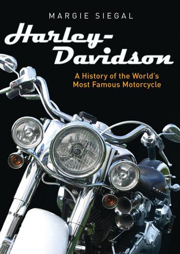 Harley-Davidson: A History of the World’s Most Famous Motorcycle (Shire Library USA #783) book cover by Margie Siegal