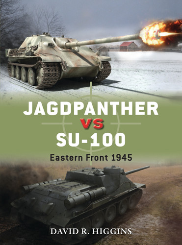 Jagdpanther vs SU-100: Eastern Front 1945 (Duel #58) book cover by David R. Higgins