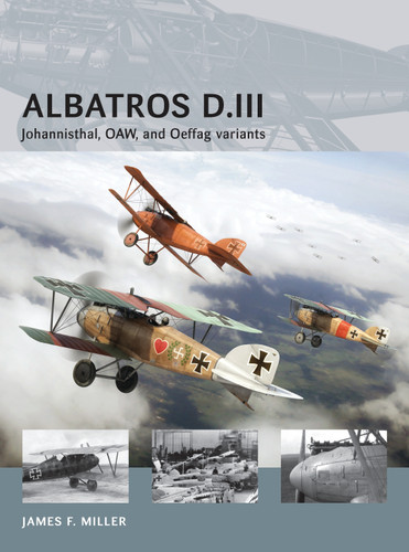 Albatros D.III: Johannisthal, OAW, and Oeffag variants (Air Vanguard) book cover by James F. Miller