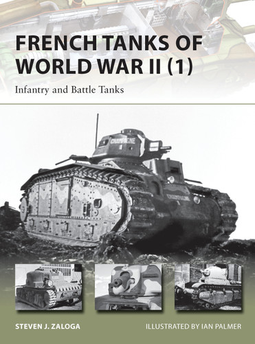 French Tanks of World War II (1): Infantry and Battle Tanks (New Vanguard #209) book cover by Steven J. Zaloga