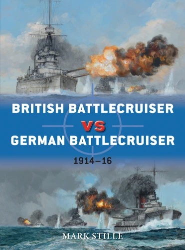 British Battlecruiser vs German Battlecruiser: 1914–16 (Duel #56) book cover by Mark Stille