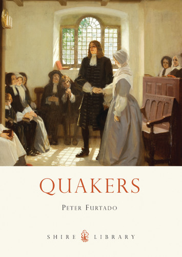 Quakers (Shire Library #752) book cover by Peter Furtado