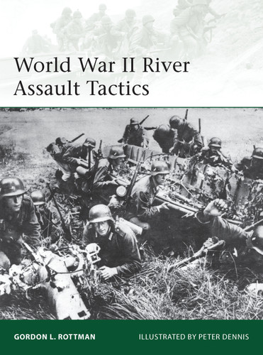 World War II River Assault Tactics (Elite #195) book cover by Gordon L. Rottman