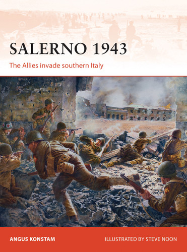 Salerno 1943: The Allies invade southern Italy (Campaign #257) book cover by Angus Konstam