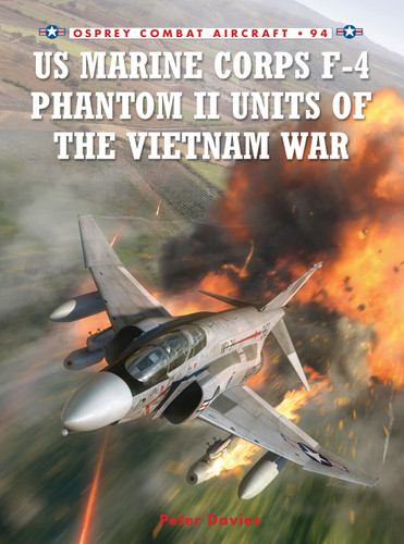 US Marine Corps F-4 Phantom II Units of the Vietnam War (Combat Aircraft #94) book cover by Peter E. Davies