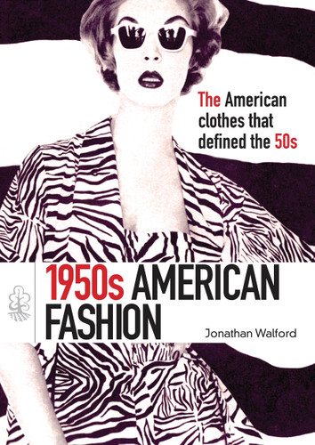 1950s American Fashion (Shire Library USA #695) book cover by Jonathan Walford