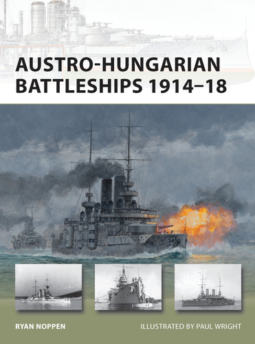 Austro-Hungarian Battleships 1914–18 (New Vanguard #193) book cover by Ryan K. Noppen