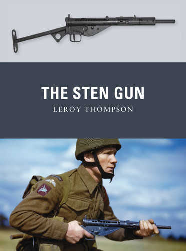 The Sten Gun (Weapon #22) book cover by Leroy Thompson