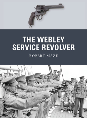 The Webley Service Revolver (Weapon #19) book cover by Robert Maze