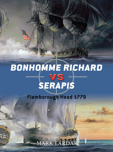 Bonhomme Richard vs Serapis: Flamborough Head 1779 (Duel #44) book cover by Mark Lardas