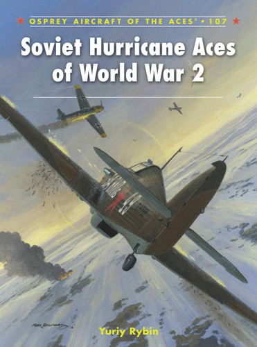 Soviet Hurricane Aces of World War 2 (Aircraft of the Aces #107) book cover by Yuriy Rybin