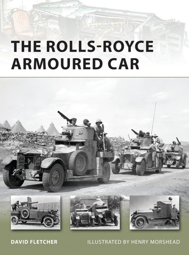 The Rolls-Royce Armoured Car (New Vanguard #189) book cover by David Fletcher