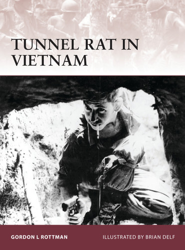 Tunnel Rat in Vietnam (Warrior #161) book cover by Gordon L. Rottman