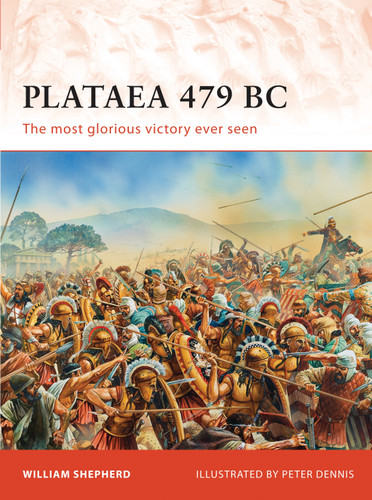 Plataea 479 BC: The most glorious victory ever seen (Campaign #239) book cover by William Shepherd