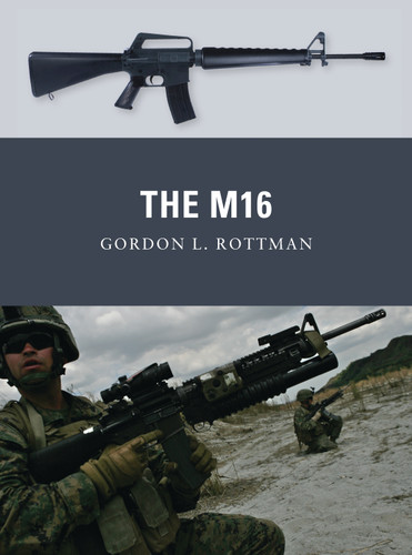 The M16 (Weapon #14) book cover by Gordon L. Rottman