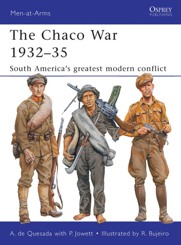 The Chaco War 1932–35: South America’s greatest modern conflict (Men-at-Arms #474) book cover by Alejandro de Quesada