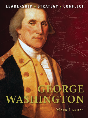 George Washington (Command #21) book cover by Mark Lardas