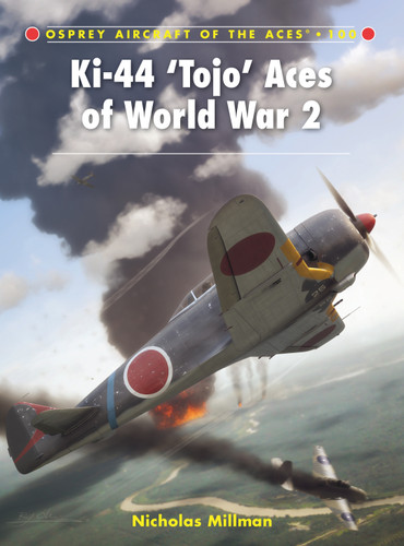 Ki-44 ‘Tojo’ Aces of World War 2 (Aircraft of the Aces #100) book cover by Nicholas Millman