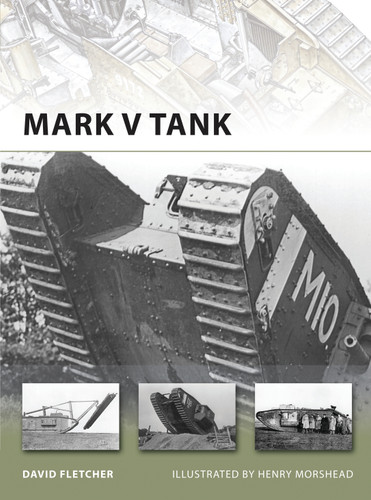 Mark V Tank (New Vanguard #178) book cover by David Fletcher