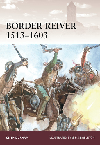Border Reiver 1513–1603 (Warrior #154) book cover by Keith Durham