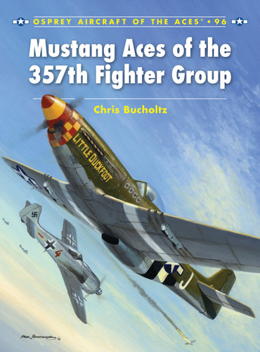 Mustang Aces of the 357th Fighter Group (Aircraft of the Aces #96) book cover by Chris Bucholtz
