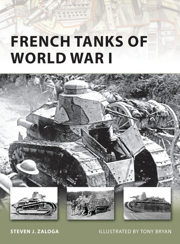 French Tanks of World War I (New Vanguard #173) book cover by Steven J. Zaloga