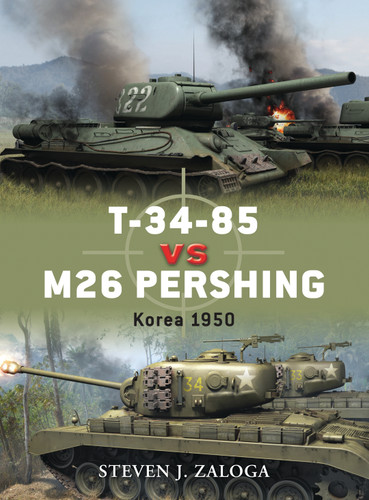 T-34-85 vs M26 Pershing: Korea 1950 (Duel #32) book cover by Steven J. Zaloga