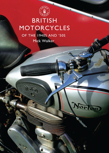 British Motorcycles of the 1940s and ‘50s (Shire Library #607) book cover by Mick Walker