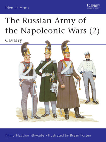 The Russian Army of the Napoleonic Wars (2): Cavalry (Men-at-Arms #189) book cover by Philip Haythornthwaite