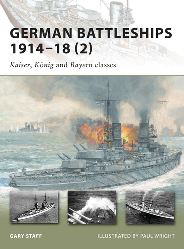 German Battleships 1914–18 (2): Kaiser, König and Bayern classes (New Vanguard #167) book cover by Gary Staff