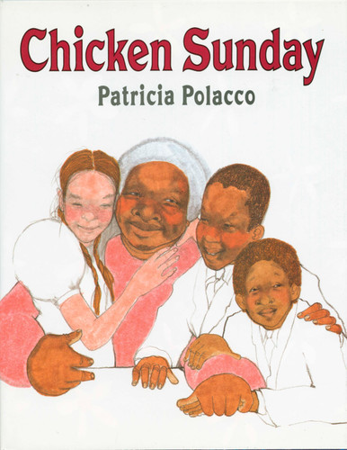 Chicken Sunday book cover by Patricia Polacco