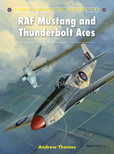 RAF Mustang and Thunderbolt Aces (Aircraft of the Aces #93) book cover by Andrew Thomas