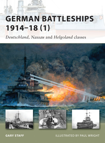 German Battleships 1914–18 (1): Deutschland, Nassau and Helgoland classes (New Vanguard #164) book cover by Gary Staff