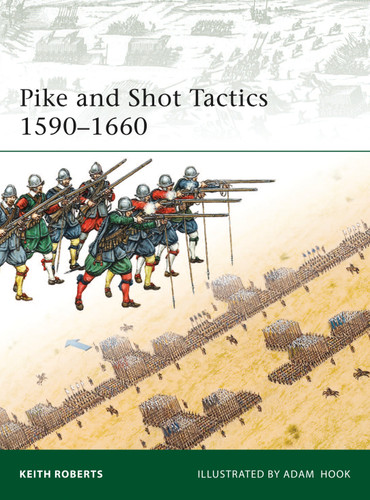 Pike and Shot Tactics 1590–1660 (Elite #179) book cover by Keith Roberts